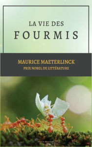 Title: La vie des Fourmis, Author: Maurice Maeterlinck