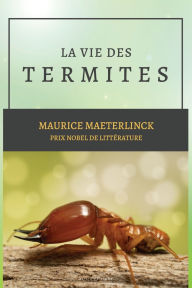 Title: La vie des Termites, Author: Maurice Maeterlinck
