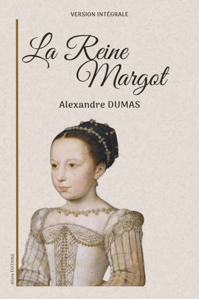 La Reine Margot: Version intï¿½grale