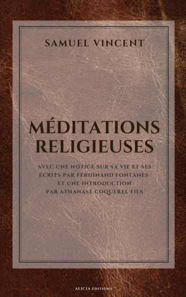 Mï¿½ditations religieuses: Avec une notice sur sa vie et ses ï¿½crits et une introduction