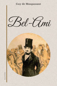 Title: Bel-Ami: ï¿½dition en grands caractï¿½res, Author: Guy de Maupassant