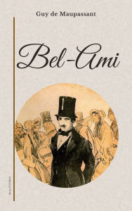Title: Bel-Ami: ï¿½dition en grands caractï¿½res, Author: Guy de Maupassant