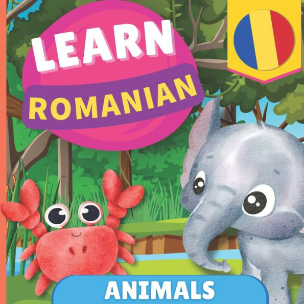 Learn romanian - Animals: Picture book for bilingual kids - English / Romanian - with pronunciations