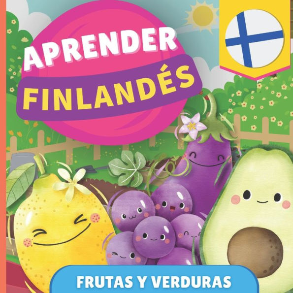 Aprender finlandï¿½s - Frutas y verduras: Libro ilustrado para niï¿½os bilingï¿½es - Espaï¿½ol / Finlandï¿½s - con pronunciaciones