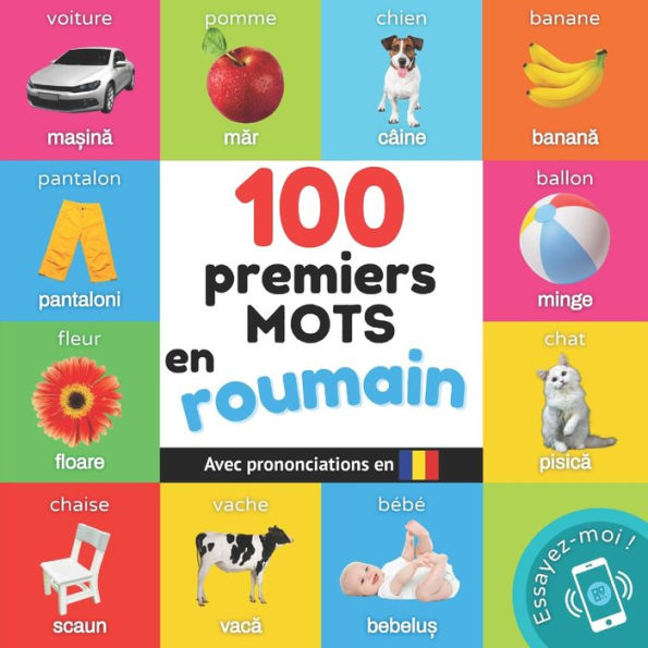 100 premiers mots en roumain: Imagier bilingue pour enfants : français / roumain avec prononciations