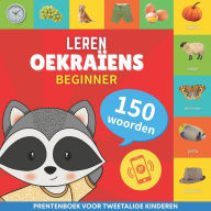 Title: Leer Oekraï¿½ens - 150 woorden met uitspraken - Beginner: Prentenboek voor tweetalige kinderen, Author: Gnb