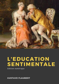 Title: L'éducation sentimentale, Author: Gustave Flaubert