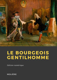 Title: Le Bourgeois gentilhomme, Author: Molière