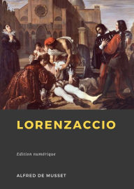 Title: Lorenzaccio, Author: Alfred de Musset