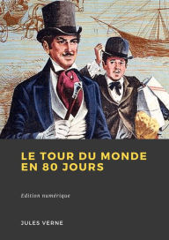 Title: Le Tour du monde en 80 jours, Author: Jules Verne