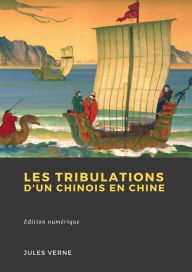 Title: Les Tribulations d'un Chinois en Chine, Author: Jules Verne