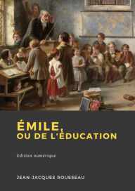 Title: Émile, ou De l'éducation, Author: Jean-Jacques Rousseau