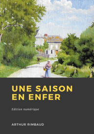 Title: Une saison en Enfer, Author: Arthur Rimbaud