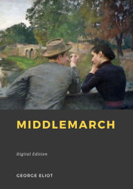 Title: Middlemarch, Author: George Eliot