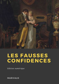 Title: Les Fausses confidences, Author: Marivaux