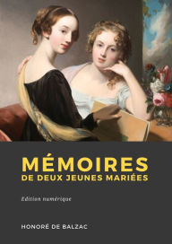 Title: Mémoires de deux jeunes mariées, Author: Honore de Balzac