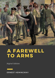 Title: A Farewell to Arms, Author: Ernest Hemingway