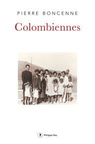 Title: Colombiennes, Author: Pierre Boncenne