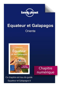 Title: Equateur et Galapagos - Oriente, Author: Lonely planet fr
