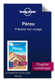 Title: Pérou - Préparer son voyage, Author: Lonely Planet