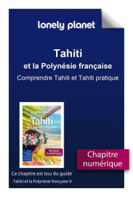Title: Tahiti - Comprendre Tahiti et Tahiti pratique, Author: Lonely planet fr