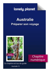 Title: Australie - Préparer son voyage, Author: Lonely Planet