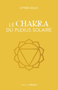 Title: Le Chakra du plexus solaire, Author: Cyndi Dale