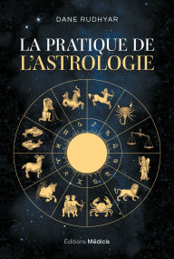 Title: La Pratique de l'astrologie, Author: Dane Rudhyar