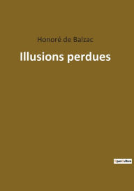 Title: Illusions perdues, Author: Honore de Balzac