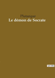 Title: Le démon de Socrate, Author: Plutarque