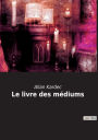 Le livre des médiums