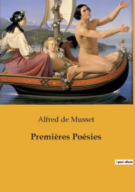 Title: Premières Poésies, Author: Alfred de Musset