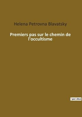 Premiers pas sur le chemin de l'occultisme
