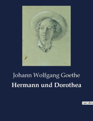 Title: Hermann und Dorothea, Author: Johann Wolfgang Goethe