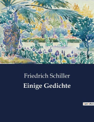 Title: Einige Gedichte, Author: Friedrich Schiller