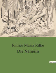 Title: Die Näherin, Author: Rainer Maria Rilke
