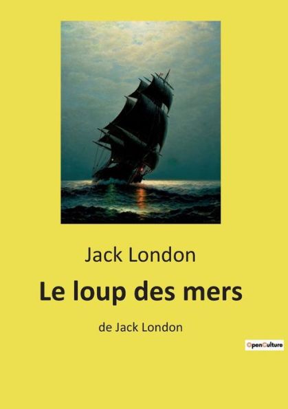 Le loup des mers: de Jack London