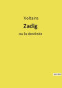 Zadig: ou la destinée