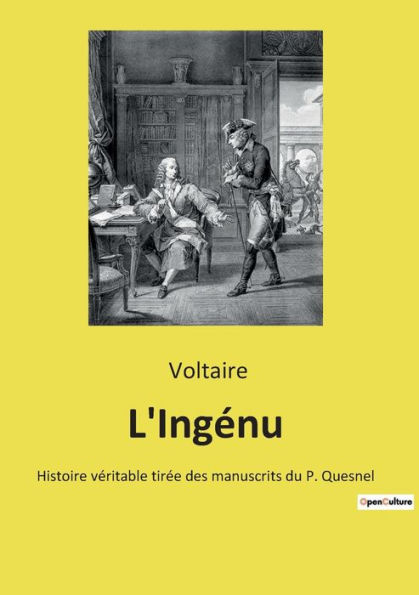 L'Ingénu: Histoire véritable tirée des manuscrits du P. Quesnel