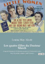 Les quatre filles du Docteur March: un grand classique de la littï¿½rature jeunesse de l'amï¿½ricaine Louisa May Alcott (titre original: Little Women)