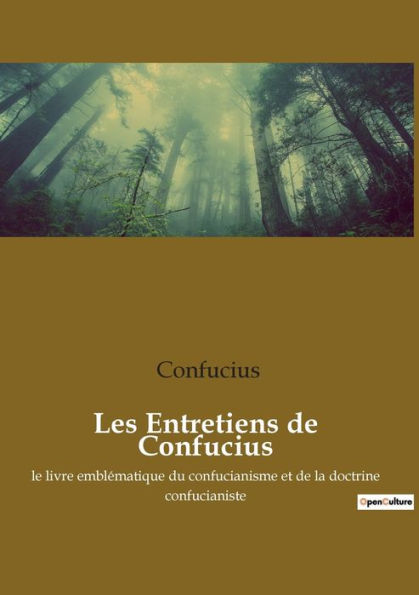 Les Entretiens de Confucius: le livre emblématique du confucianisme et de la doctrine confucianiste