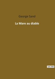 Title: La Mare au diable, Author: George Sand