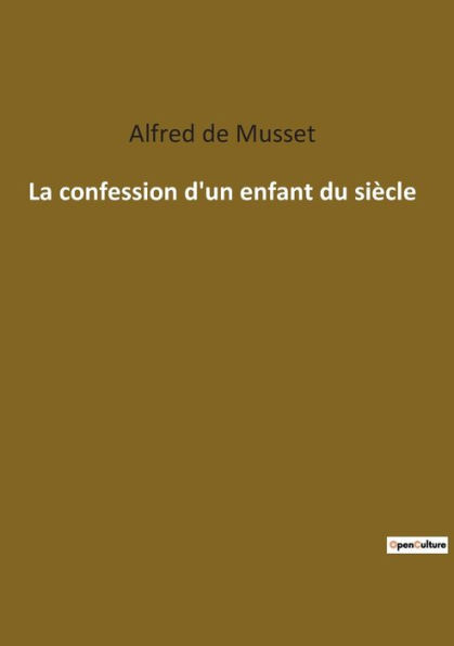 La confession d'un enfant du siècle