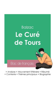 Title: Réussir son Bac de français 2023: Analyse du Curé de Tours de Balzac, Author: Honorï de Balzac