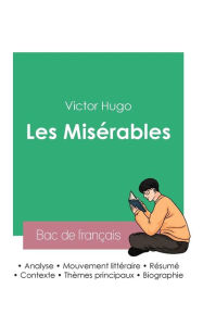 Title: Réussir son Bac de français 2023: Analyse des Misérables de Victor Hugo, Author: Victor Hugo