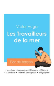 Title: Rï¿½ussir son Bac de franï¿½ais 2024: Analyse des Travailleurs de la mer de Victor Hugo, Author: Victor Hugo