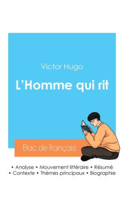 Title: Rï¿½ussir son Bac de franï¿½ais 2024: Analyse de L'Homme qui rit de Victor Hugo, Author: Victor Hugo