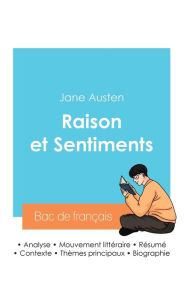 Title: Rï¿½ussir son Bac de franï¿½ais 2024: Analyse du roman Raison et Sentiments de Jane Austen, Author: Jane Austen