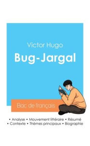 Title: Rï¿½ussir son Bac de franï¿½ais 2024: Analyse de Bug-Jargal de Victor Hugo, Author: Victor Hugo