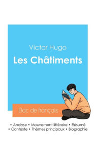 Title: Rï¿½ussir son Bac de franï¿½ais 2024: Analyse des Chï¿½timents de Victor Hugo, Author: Victor Hugo